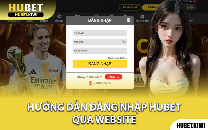 Hướng Dẫn Đăng Nhập Hubet Qua Website